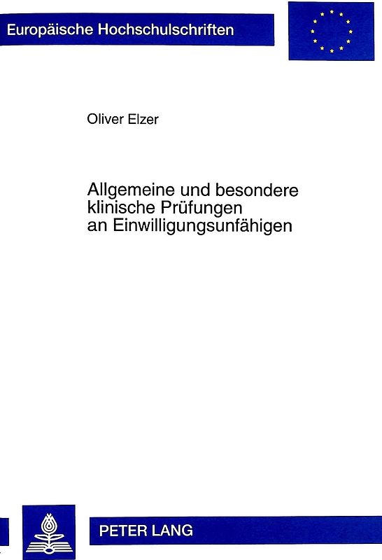 Allgemeine und besondere klinische Prüfungen an Einwilligungsunfähigen