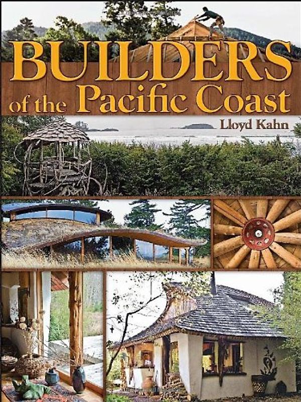 Builders of the Pacific Coast - Lloyd Kahn