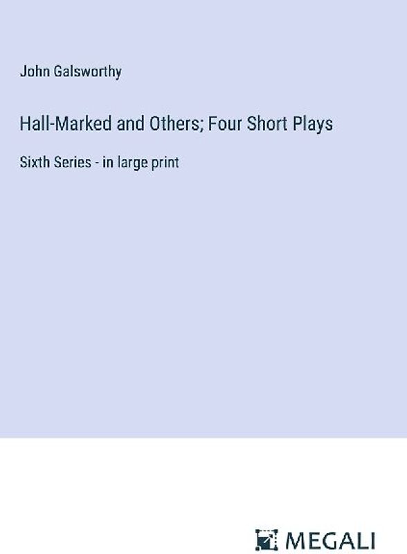 Hall-Marked and Others; Four Short Plays