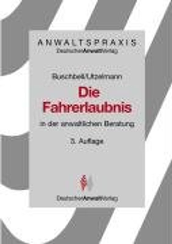 Die Fahrerlaubnis in der anwaltlichen Beratung
