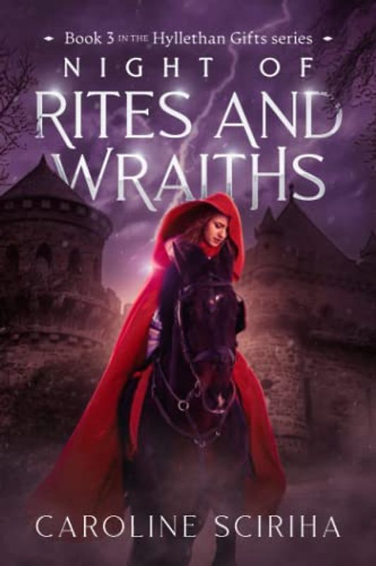 Night of Rites and Wraiths: The Hyllethan Gifts Series Book #3, an epic fantasy (The Hyllethan Series: an Epic Fantasy Adventure, Band 3)