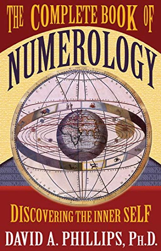 The Complete Book of Numerology: Discovering the Inner Self - Phillips, David A.