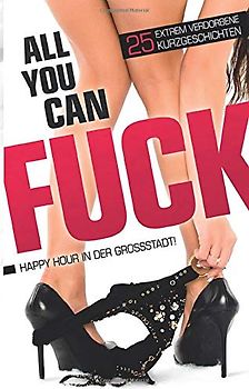 All you can fuck: Happy Hour in der Großstadt