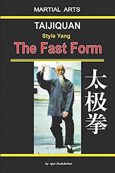 Taijiquan style Yang - The Fast form