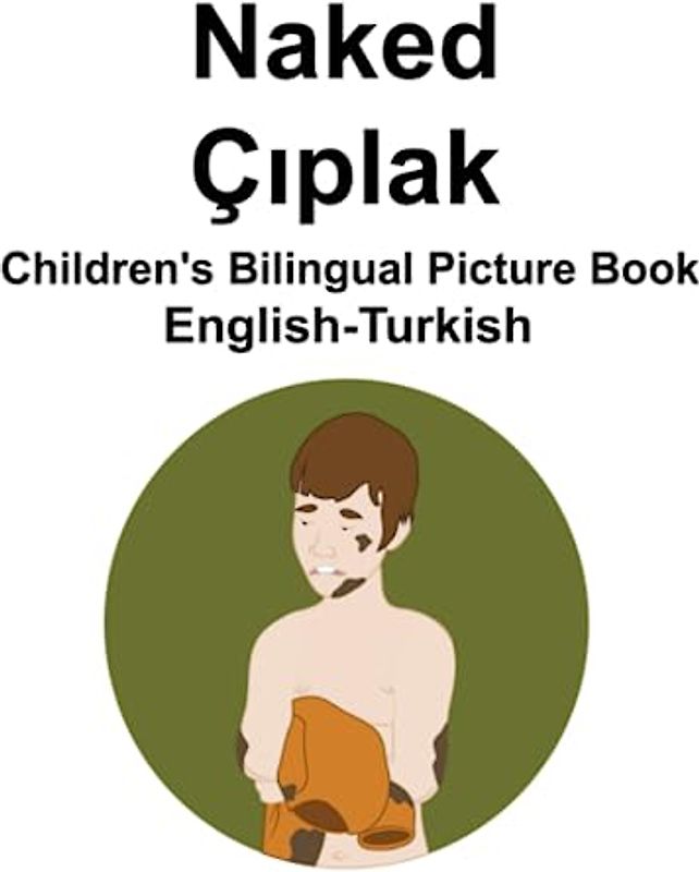 English-Turkish Naked / Çıplak Children's Bilingual Picture Book