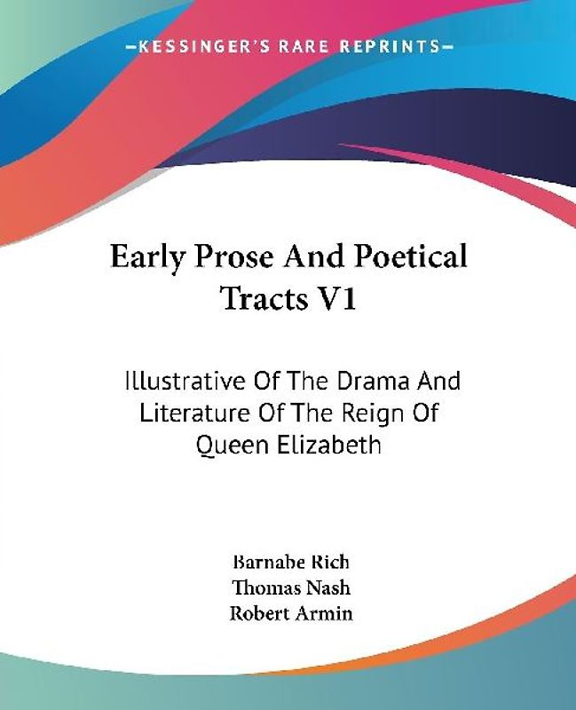 Early Prose And Poetical Tracts V1