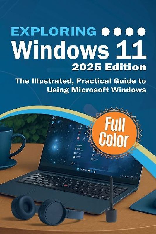 Exploring Windows 11 - 2025 Edition