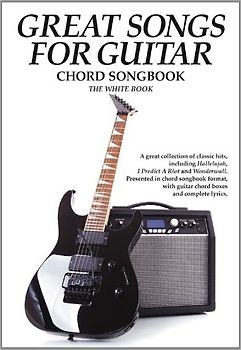 Great Songs For Guitar - White Book: Songbook für Gesang, Gitarre