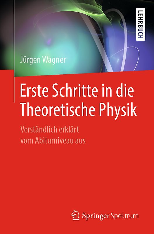 Erste Schritte in die Theoretische Physik