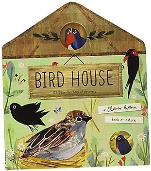 Bird House (A Clover Robin Book of Nature)