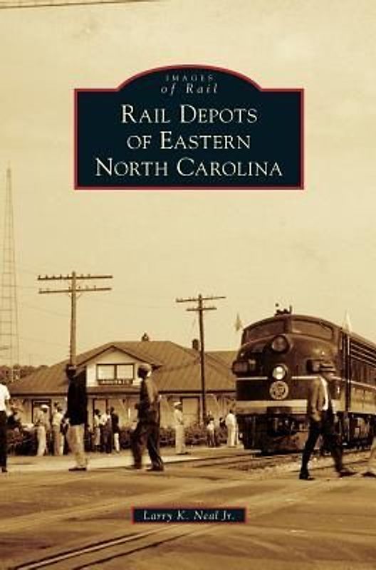 Rail Depots of Eastern North Carolina