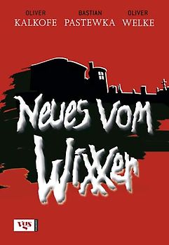 Neues vom Wixxer