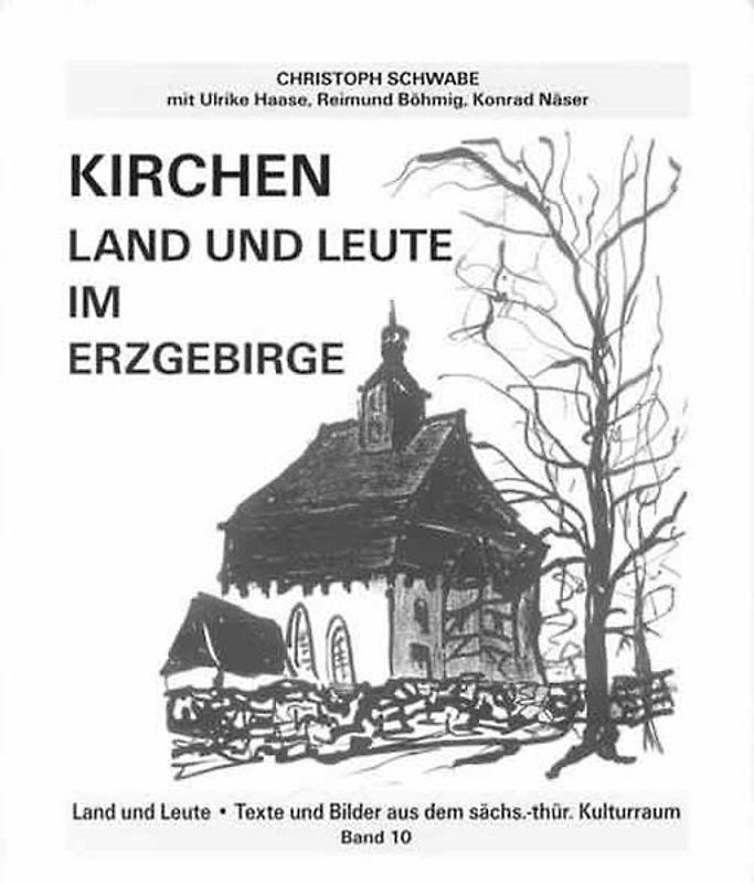 Kirchen. Land und Leute im Erzgebirge