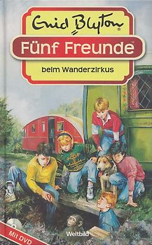 Fünf Freunde beim Wanderzirkus - Enid Blyton [Gebundene Ausgabe, inkl. DVD, Weltbild]