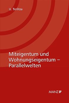 Miteigentum und Wohnungseigentum - Parallelwelten