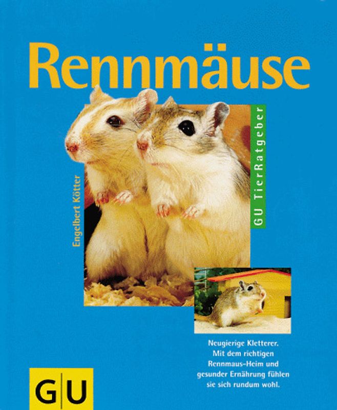 Rennmäuse. Neugierige Kletterer. Mit dem richtigen Rennmaus-Heim und gesunder Ernährung fühlen sie sich rundum wohl