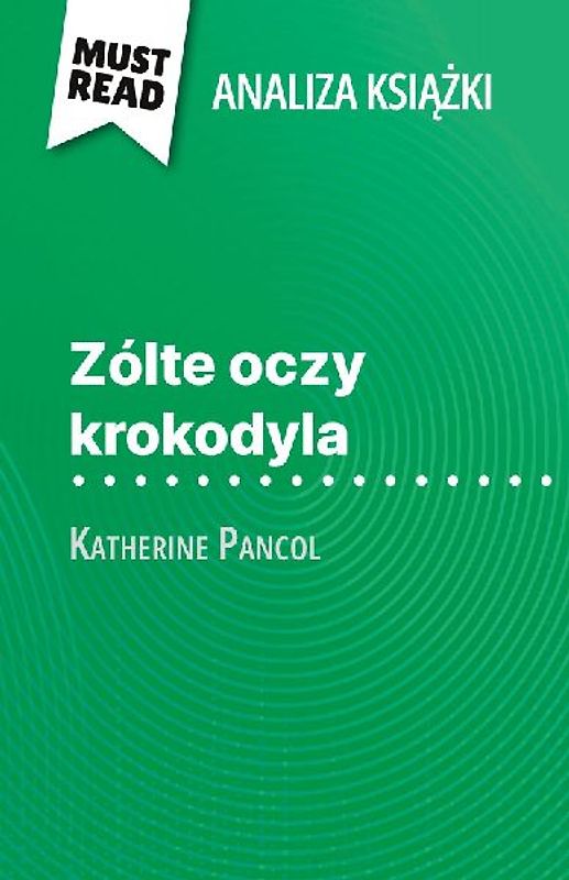 Zólte oczy krokodyla ksi¿¿ka Katherine Pancol (Analiza ksi¿¿ki)