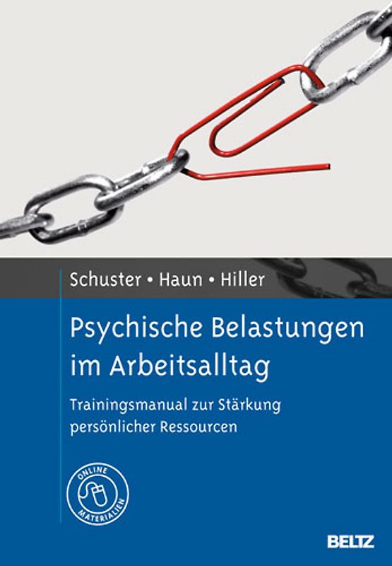 Psychische Belastungen im Arbeitsalltag. Trainingsmanual zur Stärkung persönlicher Ressourcen. Mit Online-Materialien