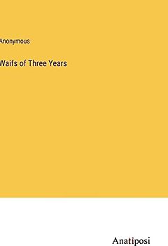 Waifs of Three Years