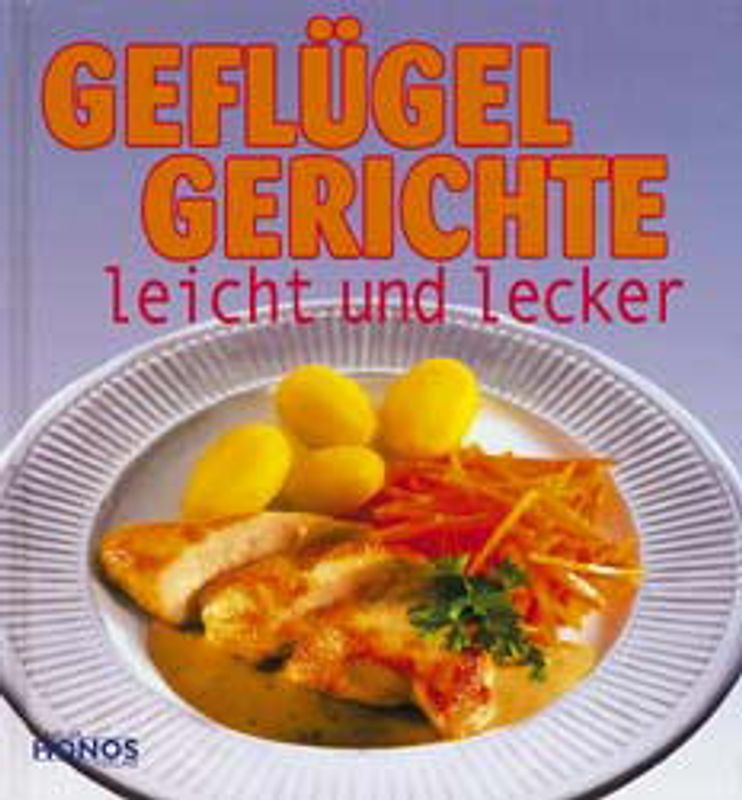 Geflügelgerichte, leicht und lecker