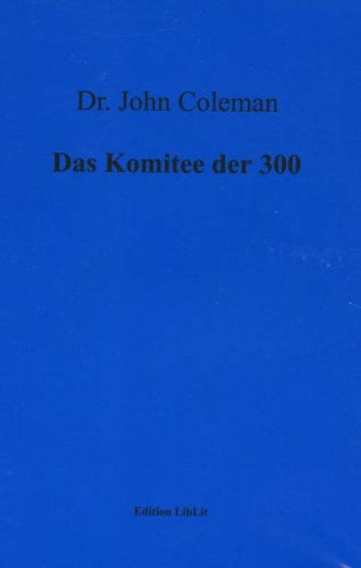 Komitee 300. Die konspirative Hierarchie