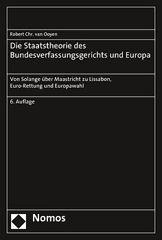 Die Staatstheorie des Bundesverfassungsgerichts und Europa