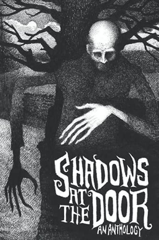 Shadows at the Door: An Anthology