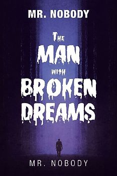 Mr. Nobody  the Man with a Broken Dreams