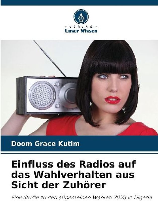 Einfluss des Radios auf das Wahlverhalten aus Sicht der Zuhörer