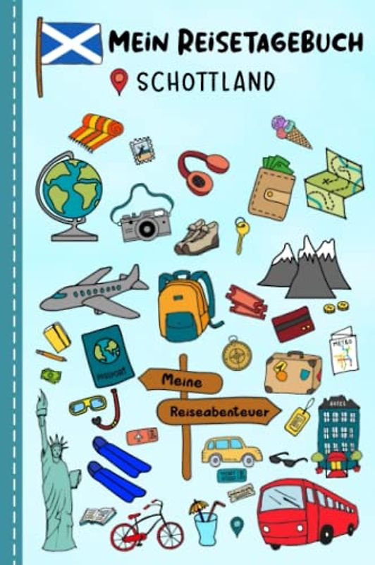 Reisetagebuch für Kinder Schottland: Schottland Urlaubstagebuch zum Ausfüllen,Eintragen,Malen,Einkleben für Ferien & Urlaub A5, Aktivitätsbuch & ... Kinder Buch für Reise & unterwegs