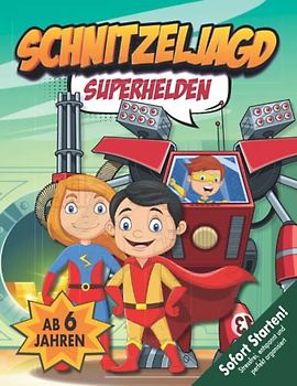 Superhelden Schnitzeljagd Kindergeburtstag ab 6 Jahren: Superkraftmaschine gestohlen! Was für eine Katastrophe! Kreative, startklare Schatzsuche mit allen Materialien. (Bravo Schatzsuche)