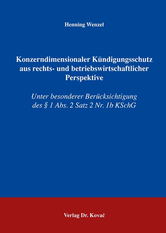 Konzerndimensionaler Kündigungsschutz aus rechts- und betriebswirtschaftlicher Perspektive