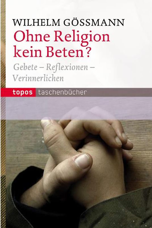 Ohne Religion kein Beten?