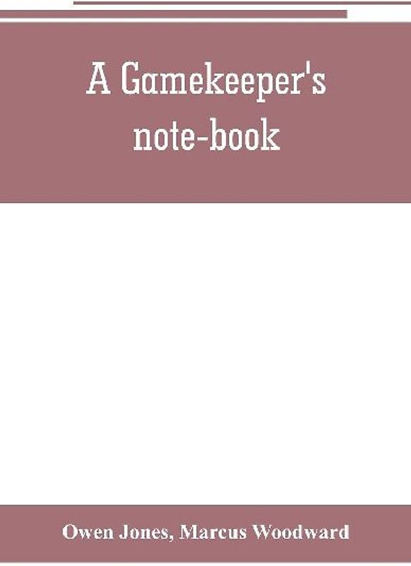 A gamekeeper's note-book