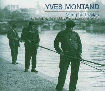 Yves Montand - Mon Pot'le Gitan