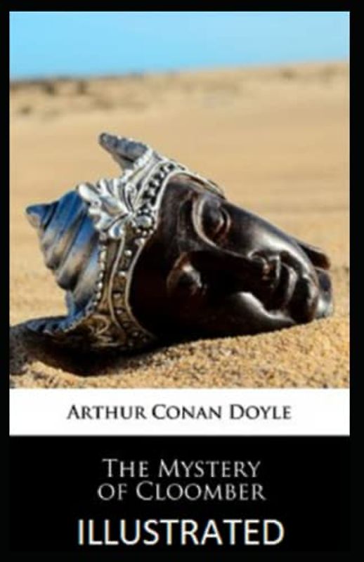 The Mystery of Cloomber Illustrated