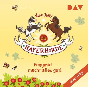 Die Haferhorde – Teil 21: Ponymut macht alles gut