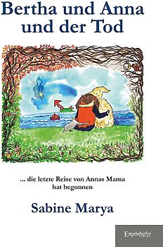 Bertha und Anna und der Tod