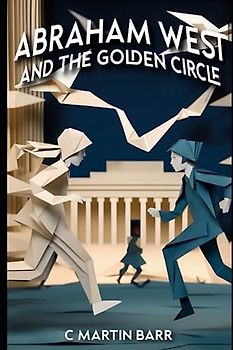 The Adventures of Abraham West and the Golden Circle