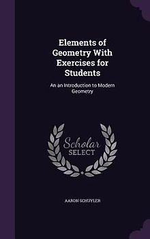Elements of Geometry With Exercises for Students