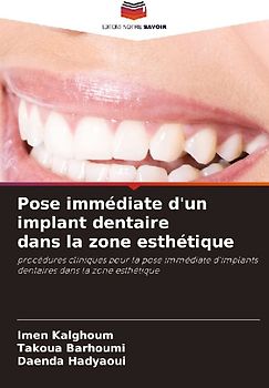 Pose immédiate d'un implant dentaire dans la zone esthétique