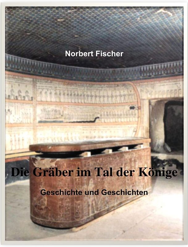 Die Gräber im Tal der Könige