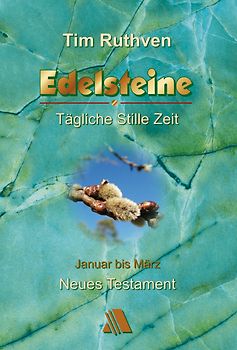 Neues Testament - Quartalshefte / Edelsteine - Tägliche Stille Zeit
