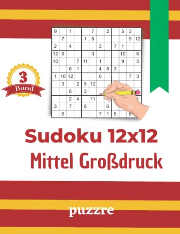 Sudoku 12x12 Mittel Großdruck Band 3: Logikspiele und Denkspiele Für Erwachsene Senioren
