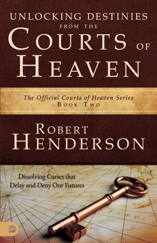 Unlocking Destinies from the Courts of Heaven: Dissolving Curses That Delay and Deny Our Futures