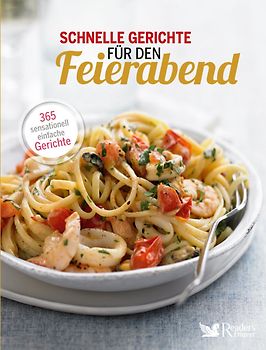 Schnelle Gerichte für den Feierabend