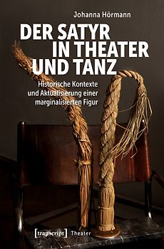 Der Satyr in Theater und Tanz