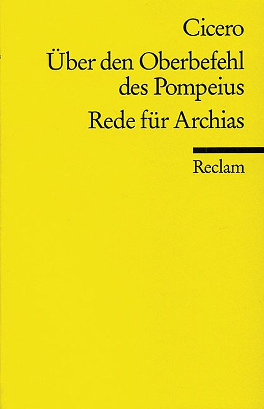 Rede über den Oberbefehl des Cn. Pompeius. Rede für Archias