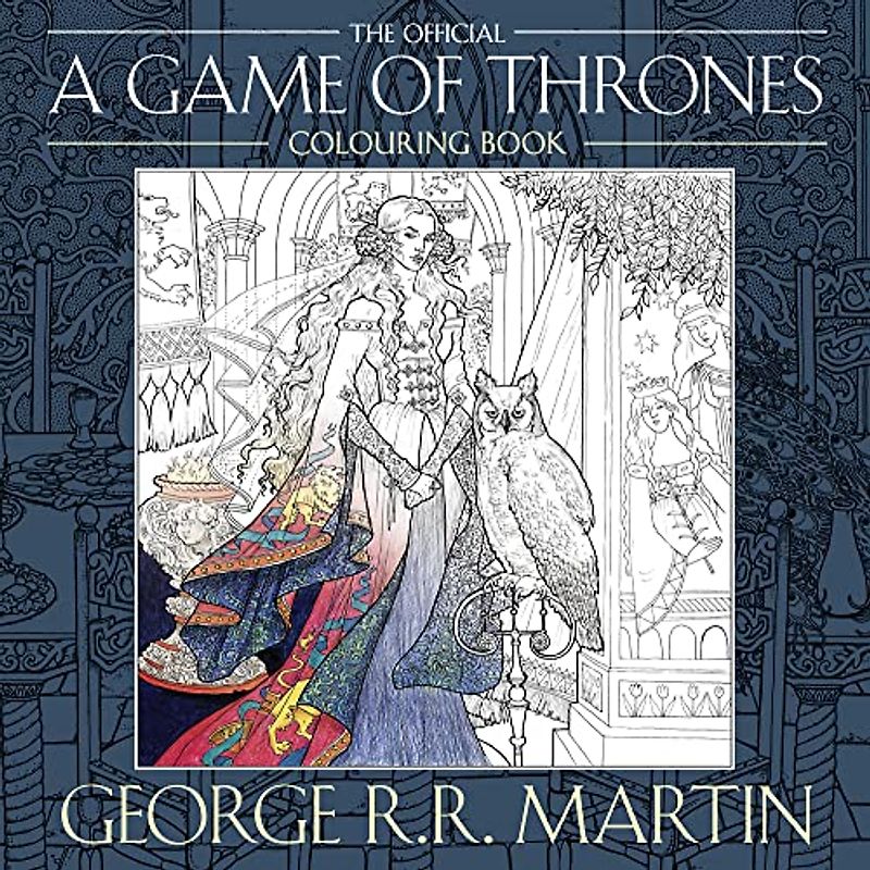The Official A Game of Thrones Colouring Book