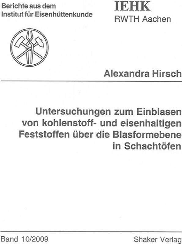 Untersuchungen zum Einblasen von kohlenstoff- und eisenhaltigen Feststoffen über die Blasformebene in Schachtöfen